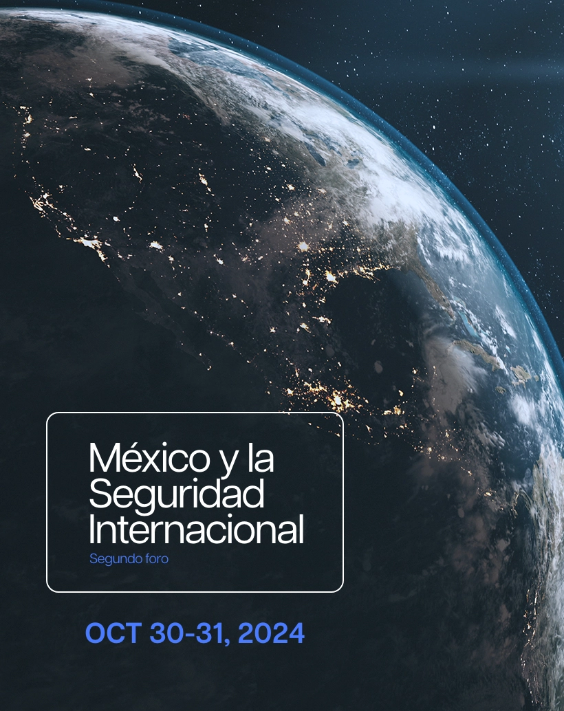 México y Seguridad Internacional - Segundo Foro